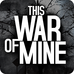 This War of Mine (Мод, Всё открыто)